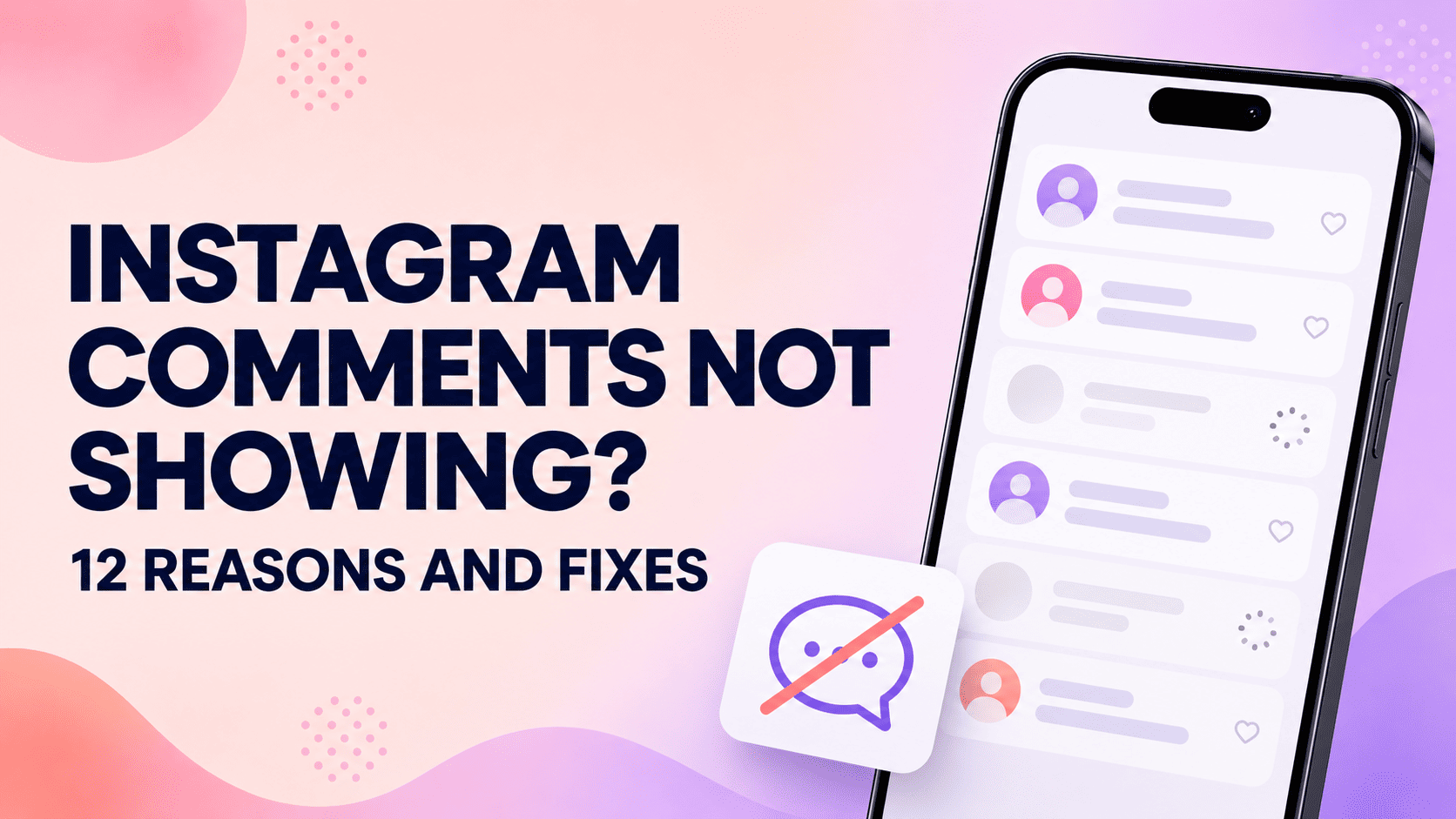 Instagram Comments Not Showing: 12 Reasons and Fixes